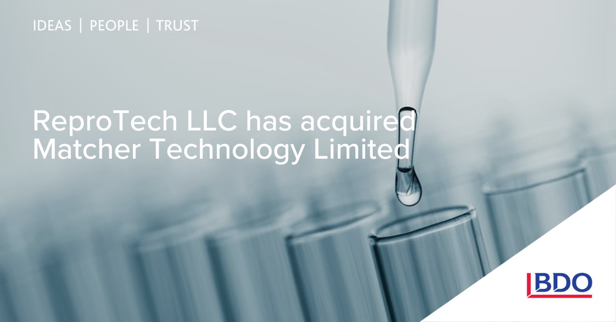 Reprotech Paperwork ReproTech LLC | Matcher Technology Limited | Acquisition | BDO - BDO
