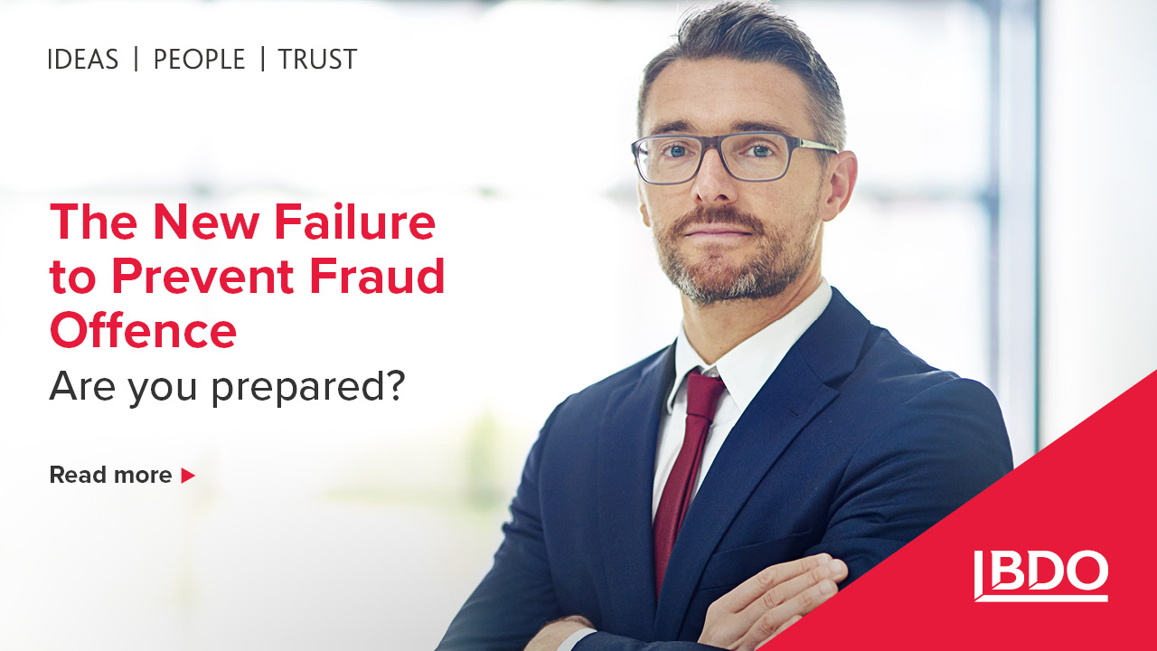 The New Failure to Prevent Fraud Offence: Are you prepared? | Insights ...